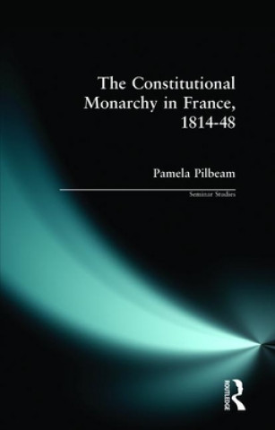 Carte Constitutional Monarchy in France, 1814-48 Pamela Pilbeam