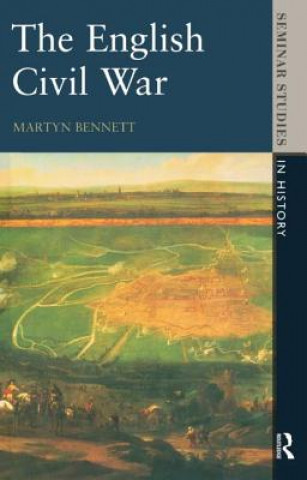 Kniha English Civil War 1640-1649 Martyn Bennett