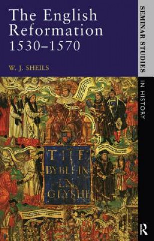 Kniha English Reformation 1530 - 1570 W J Sheils