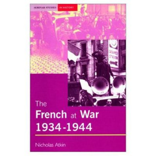 Kniha French at War, 1934-1944 Atkin Nicholas