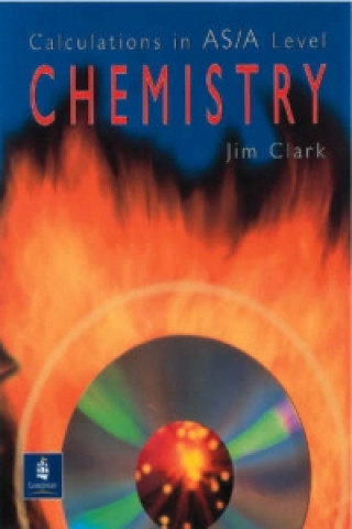 Kniha Calculations in AS/A Level Chemistry Jim Clark