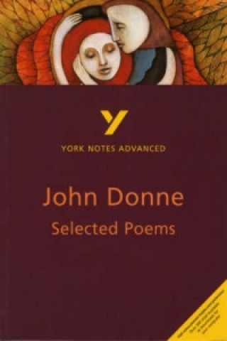 Kniha Selected Poems of John Donne: York Notes Advanced John Donne