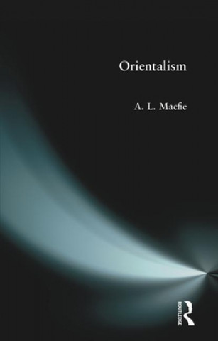 Könyv Orientalism A L Macfie