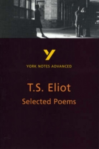 Carte Selected Poems of T S Eliot: York Notes Advanced Michael Herbert