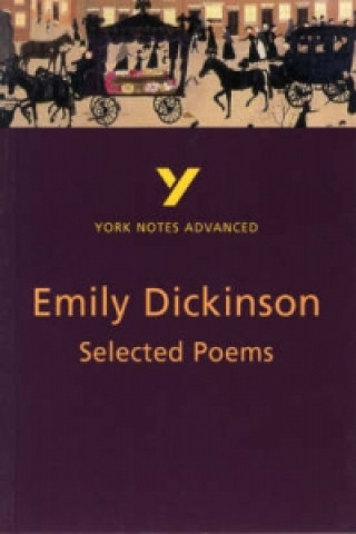 Könyv Selected Poems of Emily Dickinson: York Notes Advanced E. Dickinson