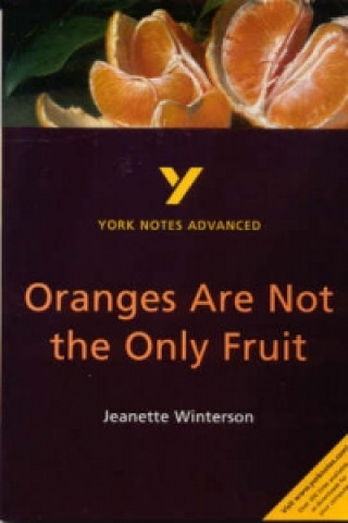 Kniha Oranges Are Not the Only Fruit: York Notes Advanced Kathryn Simpson