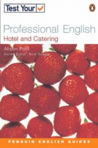 Könyv Test Your Professional English NE Hotel and Catering Pohl Alison