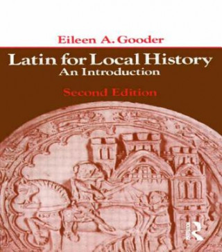 Carte Latin for Local History E A Gooder