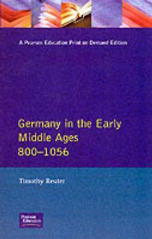 Könyv Germany in the Early Middle Ages c. 800-1056 Timothy Reuter