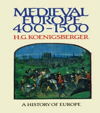 Kniha Medieval Europe 400 - 1500 H Koenigsberger