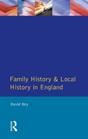 Könyv Family History and Local History in England D Hey