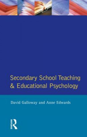 Kniha Secondary School Teaching and Educational Psychology Anne Edwards