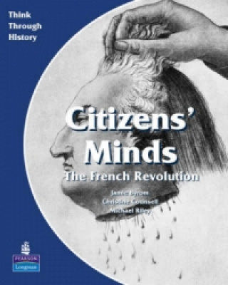 Kniha Citizens Minds The French Revolution Pupil's Book Christine Counsell