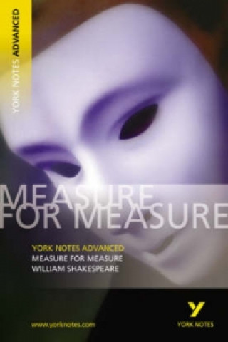 Könyv Measure for Measure: York Notes Advanced William Shakespeare