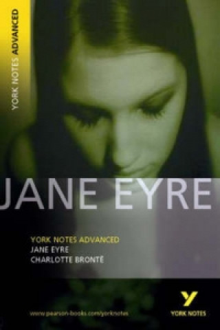 Carte Jane Eyre: York Notes Advanced Charlotte Brontë