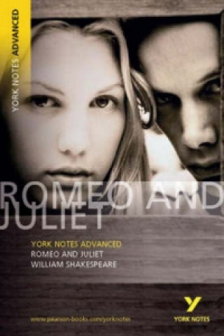 Kniha Romeo and Juliet: York Notes Advanced William Shakespeare