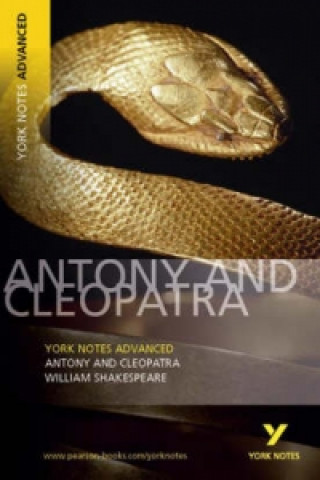 Könyv Antony and Cleopatra: York Notes Advanced William Shakespeare