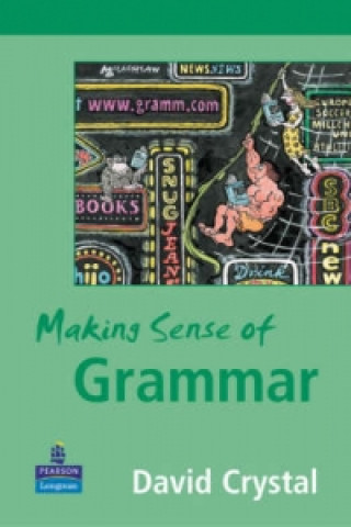 Kniha Making Sense of Grammar David Crystal