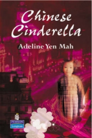 Kniha Chinese Cinderella Adeline Yen Mah