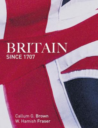 Książka Britain Since 1707 Callum Brown