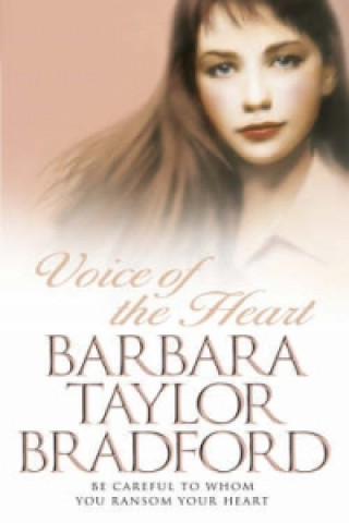 Kniha Voice of the Heart Barbara Taylor Bradford