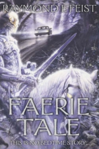 Книга Faerie Tale Raymond E. Feist