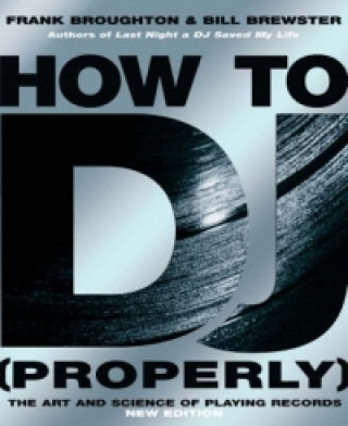 Könyv How To DJ (Properly) Bill Brewster