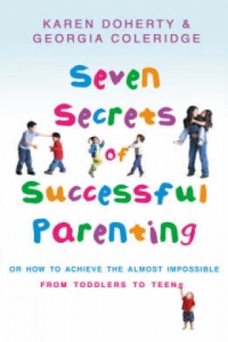 Książka Seven Secrets Of Successful Parenting Karen Doherty