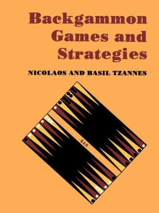 Kniha Backgammon Games and Strategies Nicolaos S. Tzannes