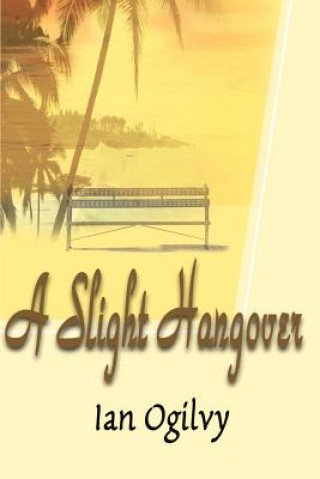 Kniha Slight Hangover Ian Ogilvy