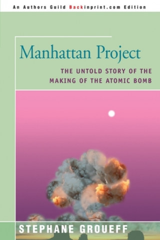 Książka Manhattan Project Stephane Groueff