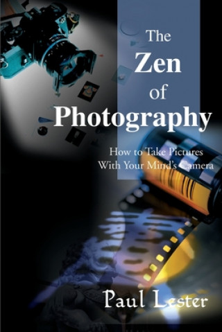 Könyv Zen of Photography Paul Martin Lester