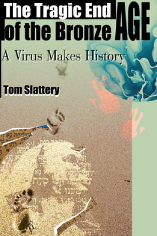 Kniha Tragic End of the Bronze Age Tom Slattery