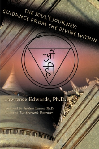 Könyv Soul's Journey: Guidance from the Divine Within Lawrence Edwards