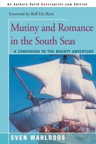 Kniha Mutiny and Romance in the South Seas Sven Wahlroos