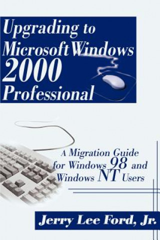 Carte Upgrading to Microsoft Windows 2000 Professional Jerry Lee