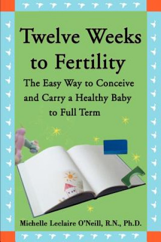 Carte Twelve Weeks to Fertility Michelle LeClai O´Neill