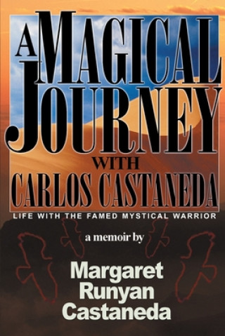 Carte Magical Journey with Carlos Castaneda Margaret Runyan Castaneda