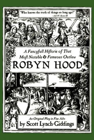 Книга Fancyfull Historie of That Most Notable & Fameous Outlaw Robyn Hood Giddings Lynch