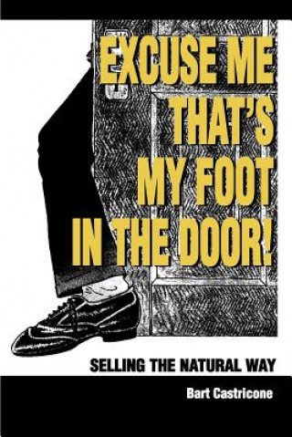 Carte Excuse Me, That's My Foot in the Door! Bart G Castricone