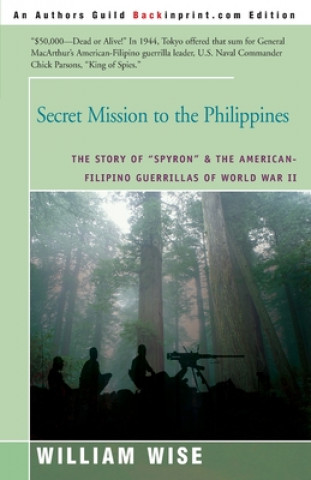 Könyv Secret Mission to the Philippines Wise