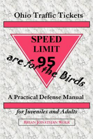 Knjiga Ohio Traffic Tickets Are for the Birds Brian Jonathan Wolk