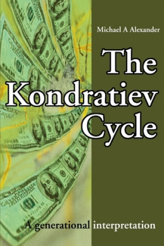 Buch Kondratiev Cycle Michael A. Alexander