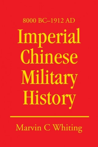 Carte Imperial Chinese Military History Marvin C. Whiting