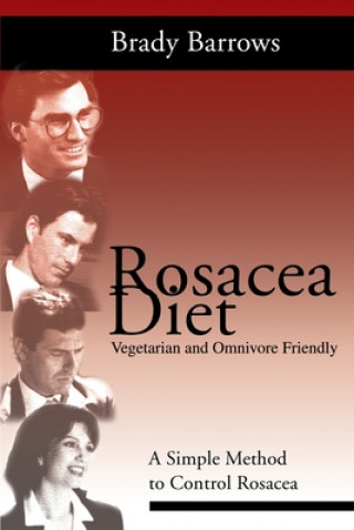 Kniha Rosacea Diet Brady Barrows