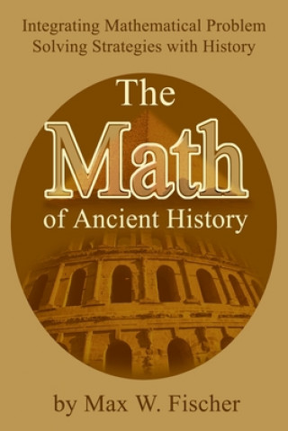 Könyv Math of Ancient History Max W. Fischer