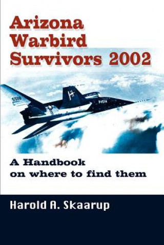 Carte Arizona Warbird Survivors 2002 Harold A. Skaarup