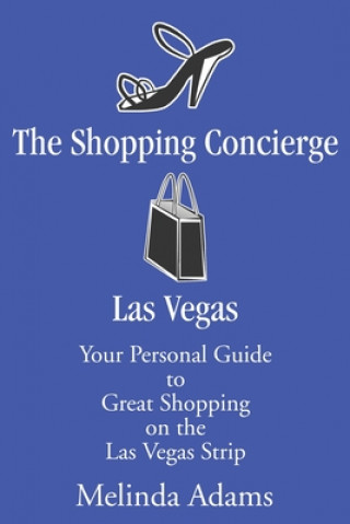 Könyv Shopping Concierge Las Vegas Melinda Adams