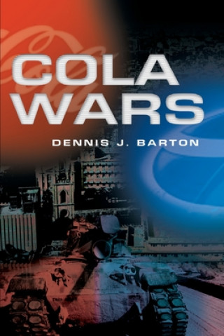 Книга Cola Wars Dennis J. Barton
