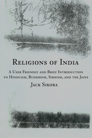 Kniha Religions of India Jack Sikora